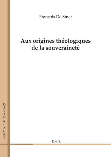 Aux origines théologiques - , de